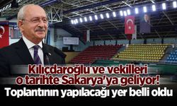 Kılıçdaroğlu ve vekilleri Sakarya'ya geliyor! Toplantının yapılacağı yer belli oldu