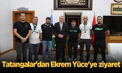 Tatangalar'dan Ekrem Yüce'ye ziyaret