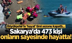 Büyükşehir'in 'hayat' timi sezonu kapattı... Sakarya'da 473 kişi onların sayesinde hayatta!