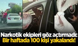 Narkotik ekipleri göz açtırmadı: Bir haftada 100 kişi yakalandı!