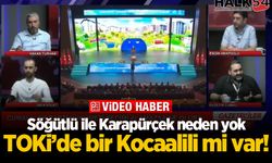 Söğütlü ile Karapürçek neden yok? TOKİ’de bir Kocaalili mi var!