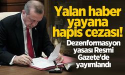 Yalan haber yayana hapis cezası! Dezenformasyon yasası Resmi Gazete'de yayımlandı