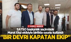 SATSO başkanlık seçiminde Murat Ekşi ekibiyle birlikte oyunu kullandı