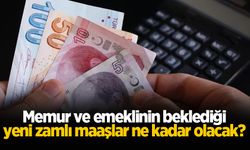 Memur ve emeklinin beklediği yeni zamlı maaşlar ne kadar olacak?