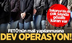 FETÖ'nün mali yapılanmasına dev operasyon! Sakarya'da da çok sayıda gözaltı kararı var