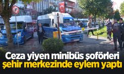 Ceza yiyen minibüs şoförleri şehir merkezinde eylem yaptı!