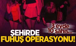 Şehirde fuhuş operasyonu! 3 evde 10 şahıs...