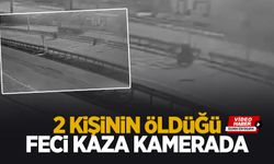 2 kişinin öldüğü kazanın kamera görüntüsü ortaya çıktı