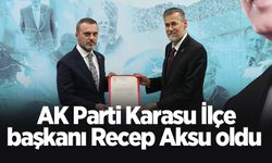 AK Parti Karasu İlçe başkanı Recep Aksu oldu 
