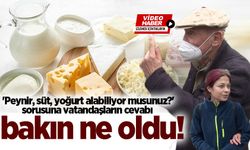 'Peynir, süt, yoğurt alabiliyor musunuz?' sorusuna vatandaşların cevabı bakın ne oldu!