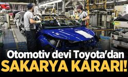 Otomotiv devi Toyota'dan Sakarya kararı! Dünyada bir ilk olacak