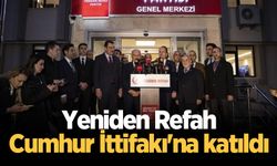 Yeniden Refah, Cumhur İttifakı'na katıldı
