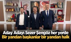 Aday Adayı Sezer Şengöz her yerde! Bir yandan başkanlar bir yandan halk