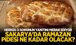Sakarya'da ramazan pidesi ne kadar olacak? 