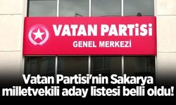 Vatan Partisi'nin Sakarya milletvekili aday listesi belli oldu!