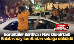 Görüntüler Serdivan Mavi Durak'tan! Galatasaray taraftarları sokağa döküldü