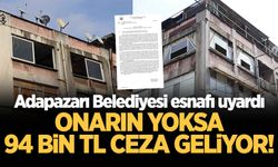 Adapazarı Belediyesi  uyardı: Onarın yoksa 94 bin TL ceza geliyor!