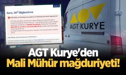 AGT Kurye'den Mali Mühür mağduriyeti!