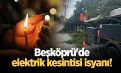 Beşköprü'de elektrik kesintisi isyanı!