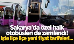 Sakarya'da özel halk otobüsleri de zamlandı! İşte İlçe ilçe yeni fiyat tarifeleri...