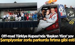Off-road Türkiye Kupası'nda ‘Başkan Yüce’ şov: Şampiyonlar zorlu parkurda fırtına gibi esti