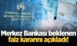 Merkez Bankası beklenen faiz kararını açıkladı!