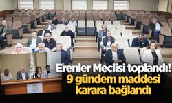 Erenler Meclisi toplandı! 9 gündem maddesi karara bağlandı