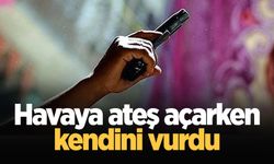 Havaya ateş açarken kendini vurdu