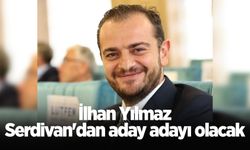 İlhan Yılmaz Serdivan'dan aday adayı olacak