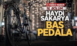 Haydi Sakarya Bas Pedala 16. bölüm yayında!