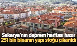 Sakarya'nın deprem haritası hazır: 251 bin binanın yapı stoğu çıkarıldı
