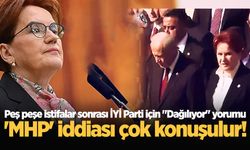 Peş peşe istifalar sonrası İYİ Parti için "Dağılıyor" yorumu: 'MHP' iddiası çok konuşulur!
