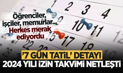 Takvim açıklandı: 2024 tatil günleri belli oldu! '7 gün tatil' detayı...