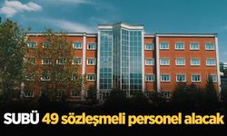 SUBÜ 49 sözleşmeli personel alacak