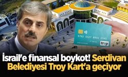 İsrail'e finansal boykot! Serdivan Belediyesi Troy Kart'a geçiyor