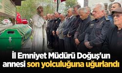 İl Emniyet Müdürü Doğuş'un annesi son yolculuğuna uğurlandı