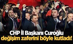 CHP İl Başkanı Curoğlu, değişim zaferini böyle kutladı!