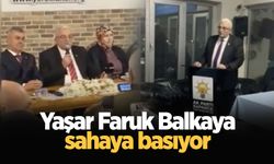 Yaşar Faruk Balkaya sahaya basıyor