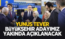 Başkan Yunus Tever'den Büyükşehir adayı açıklaması