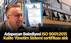 Adapazarı Belediyesi ISO 9001:2015 Kalite Yönetim Sistemi sertifikası aldı