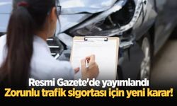 Zorunlu trafik sigortası için yeni karar! Resmi Gazete'de yayımlandı