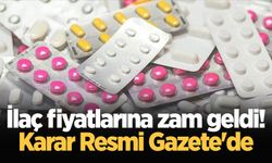 İlaç fiyatlarına zam geldi! Karar Resmi Gazete'de