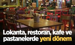 Lokanta, restoran, kafe ve pastanelerde yeni dönem