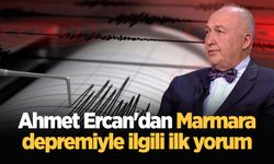 Ahmet Ercan'dan Marmara depremiyle ilgili ilk yorum