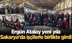 Ergün Atalay yeni yıla Sakarya'da işçilerle birlikte girdi