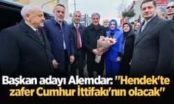 Başkan adayı Alemdar: "Hendek'te zafer Cumhur İttifakı'nın olacak"