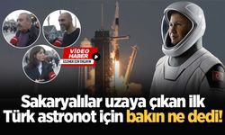 Sakaryalılar uzaya çıkan ilk Türk astronot için bakın ne dedi!