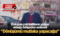 Erdoğan çok katlıların yoğun olduğu bölgeden seslendi: "Dönüşümü mutlaka yapacağız"