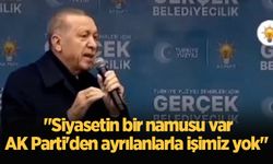 Cumhurbaşkanı Erdoğan: "Siyasetin bir namusu var, AK Parti'den ayrılanlarla işimiz yok"