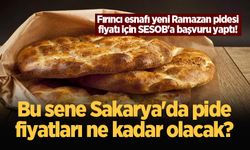Fırıncı esnafı yeni Ramazan pidesi fiyatı için SESOB'a başvuru yaptı! Bu sene Sakarya'da pide fiyatları ne kadar olacak?